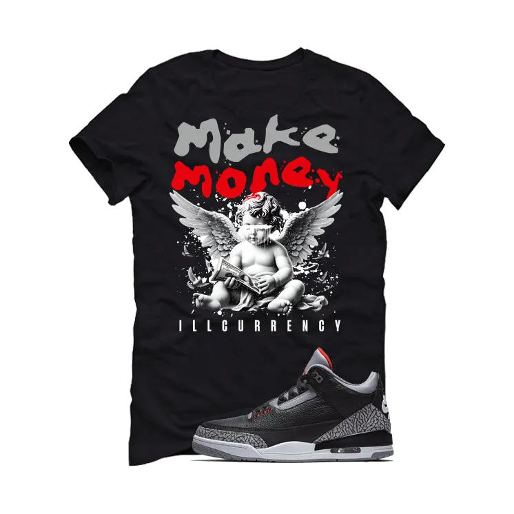 Air Jordan 3 Black Cement Black T-Shirt (Make Money)| illcurrency