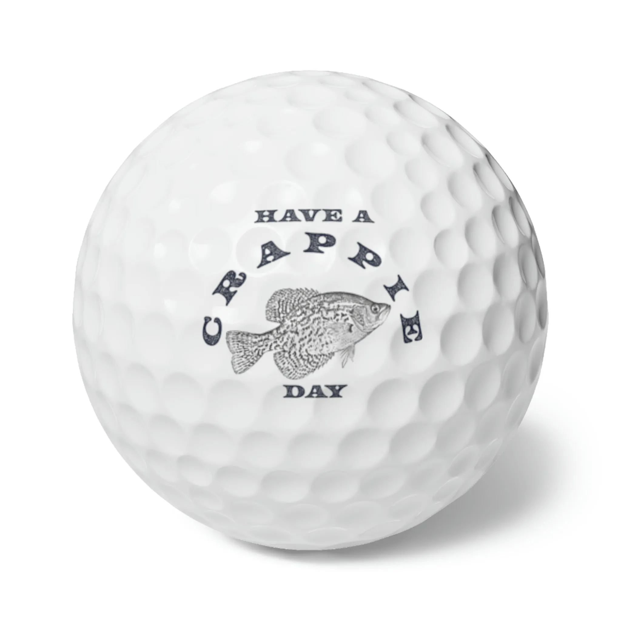 Have A Crappie Day - Golf Balls, 6pcs