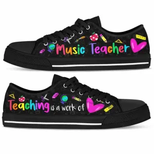 School Music Teacher Teaching Is A Work Of Heart Low Top Shoes, Teacher Shoes, Low Top Sneakers